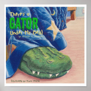 There's a Gator Under My Bed! Poster
