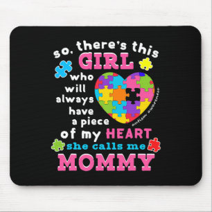 Theres A Girl She Calls Me Mummy Autism Awareness Mouse Pad