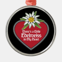 There's a Little Edelweiss in My Heart Ornament