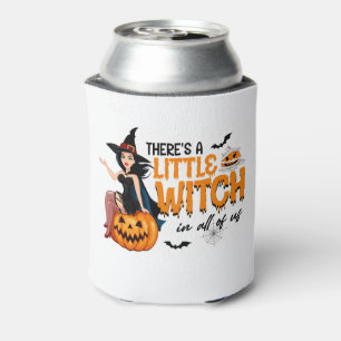 Theres a little witch in all of us Halloween Can Cooler