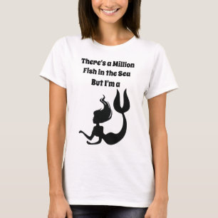 There's a Million Fish Quote w/ Customisable Text T-Shirt