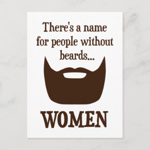 There's a Name For People Without Beards... WOMEN Postcard