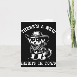 There's A New Sheriff In Town Cowboy Dog Western F Card