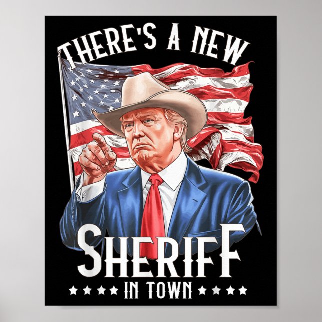 Theres A New Sheriff In Town, Cowboy Trump 2024  Poster (Front)