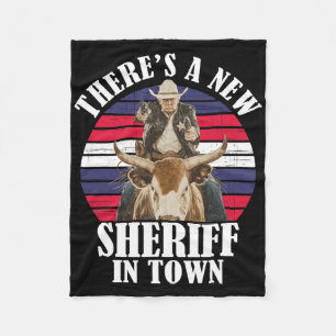 There's A New Sheriff In Town Funny Trump Design Fleece Blanket