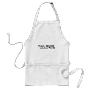 There's A Squatch Up In These Woods! Multiple Prod Standard Apron