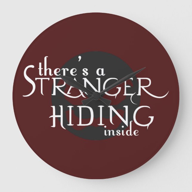 There's A Stranger Large Clock (Front)