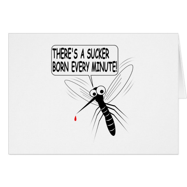 There's A Sucker Born Every Minute (Front Horizontal)