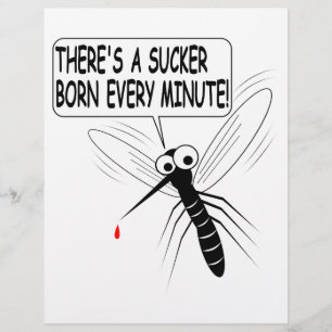 There's A Sucker Born Every Minute