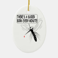 There's A Sucker Born Every Minute