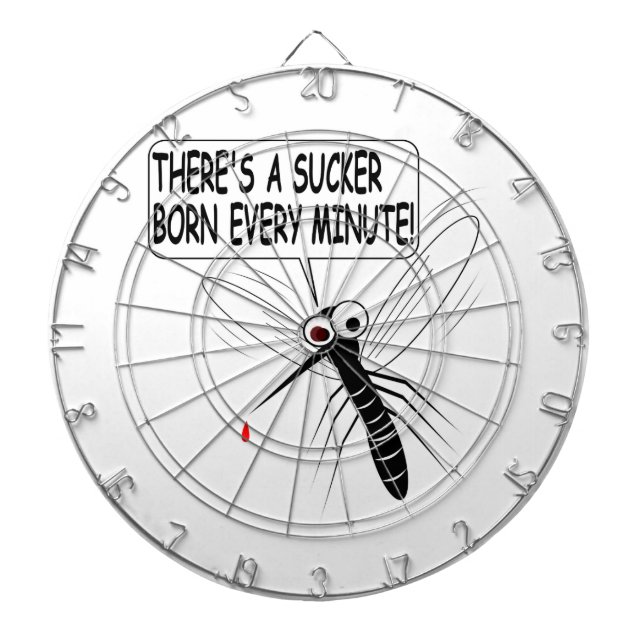 There's A Sucker Born Every Minute Dartboard (Front)