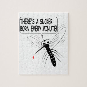 There's A Sucker Born Every Minute Jigsaw Puzzle