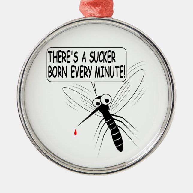 There's A Sucker Born Every Minute Metal Tree Decoration (Front)