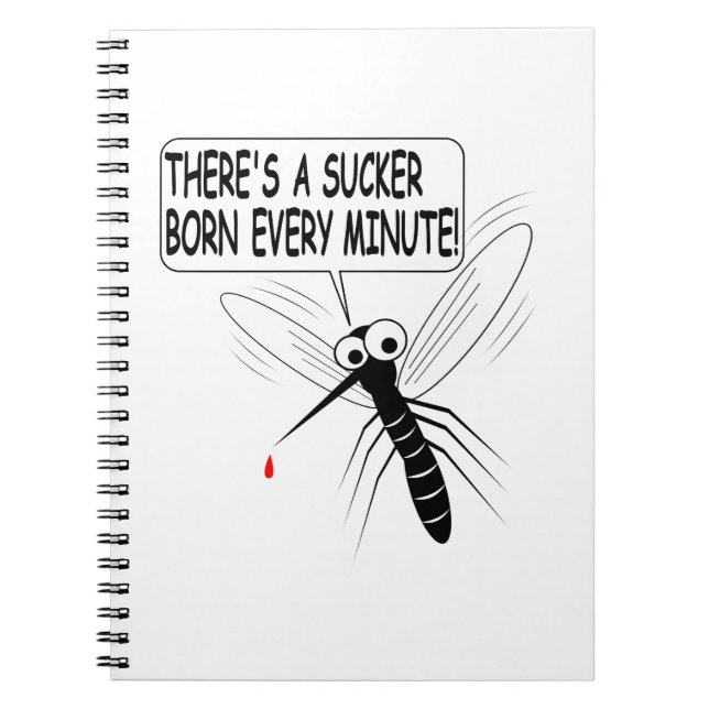 There's A Sucker Born Every Minute Notebook (Front)