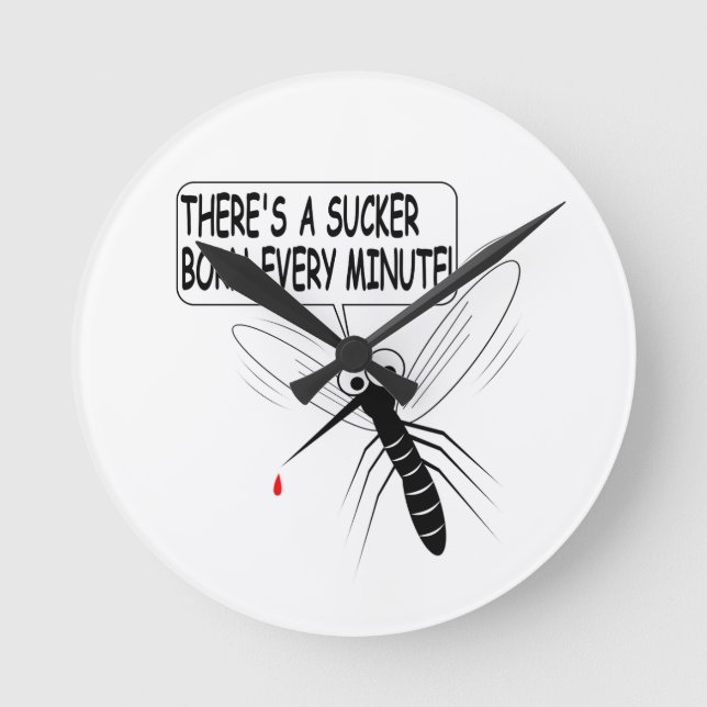 There's A Sucker Born Every Minute Round Clock (Front)