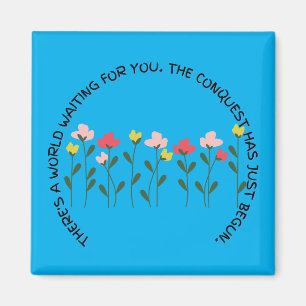 There's a World Waiting For You Inspirational Magnet