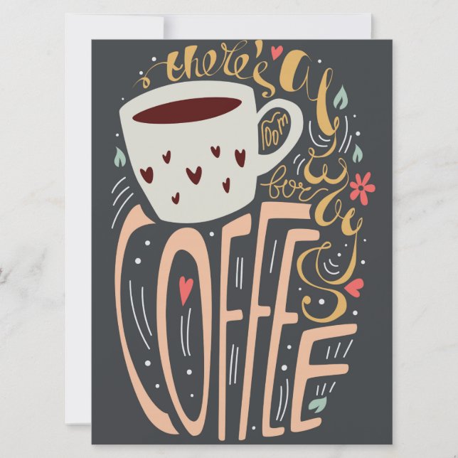 There's Always Room for Coffee Typography (Front)