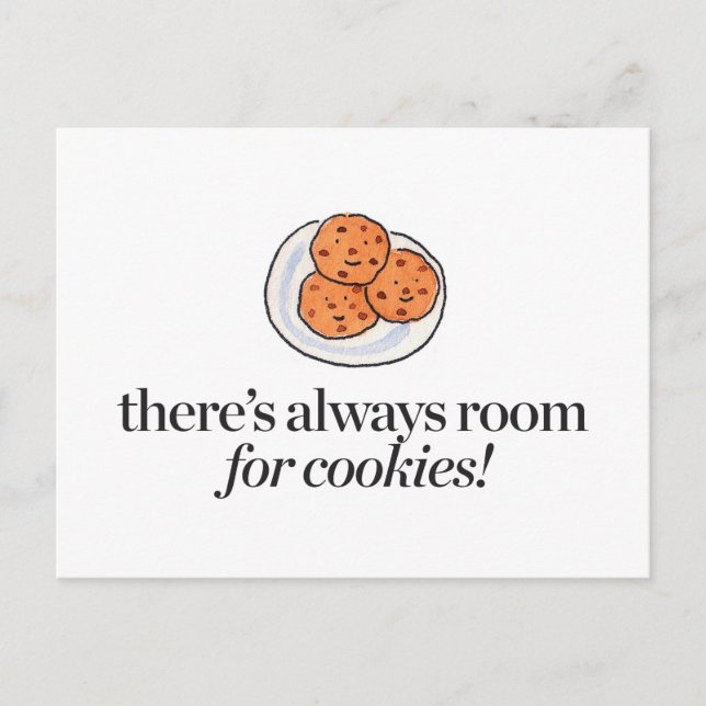 There's Always Room for Cookies Postcard (Front)