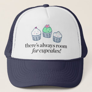 There's Always Room for Cupcakes Trucker Hat