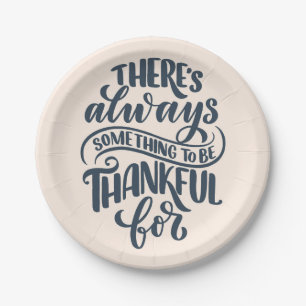 There's Always Something To Be Thankful For Paper Plate