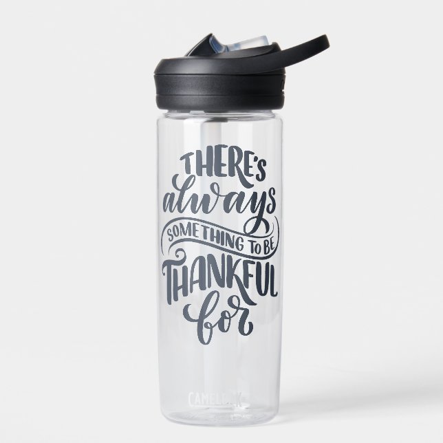 There's Always Something To Be Thankful For Water Bottle (Left)