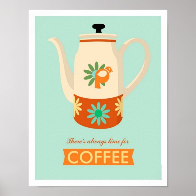 There's Always Time for Coffee Poster (Front)