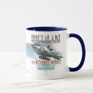 There's an Art to Rocket Science Mug