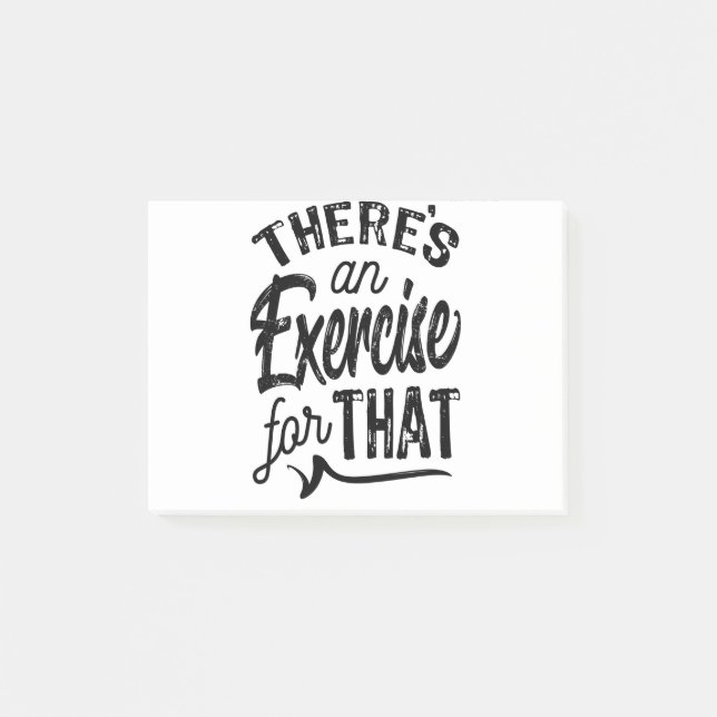 There's An Exercise For That Post-it Notes (Front)