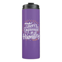 There's Empowerment In Humility