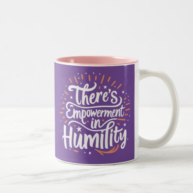 There's Empowerment In Humility Two-Tone Coffee Mug (Right)