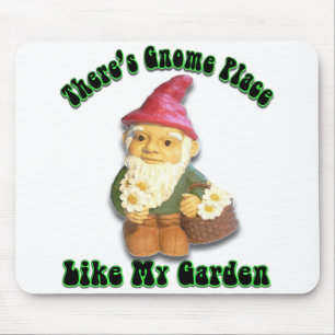 There's Gnome Place Like My Garden Mousepad
