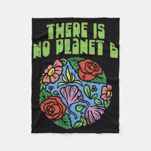 Theres Is No Planet B Shirt Save Floral Earth Ecol Fleece Blanket