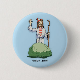 There's Jesus! 6 Cm Round Badge