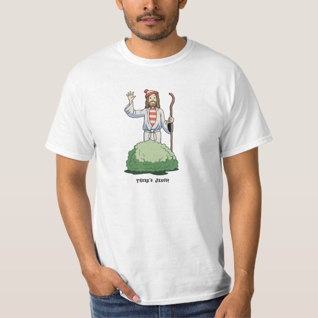 There's Jesus! T-Shirt (Front)