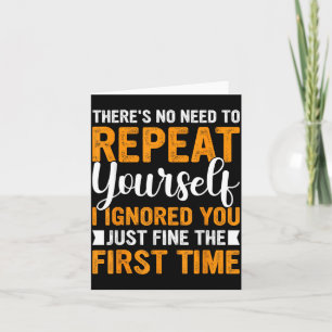Theres Need To Repeat Sarcastic Adult Humour Card