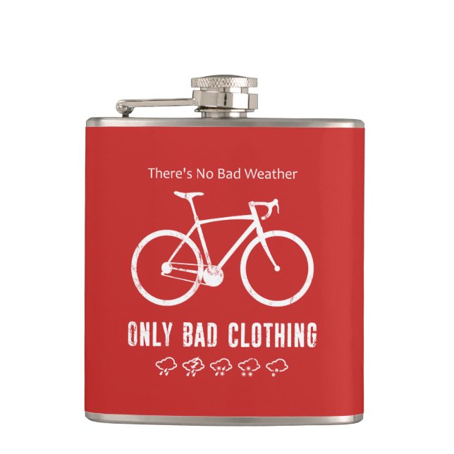There's No Bad Weather, Only Bad Clothing Hip Flask (Front)