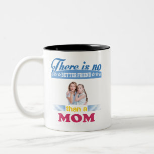 There's No Better Friend Than a Mum, Personalised Two-Tone Coffee Mug