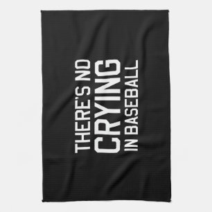 There's No Crying in Baseball Tea Towel