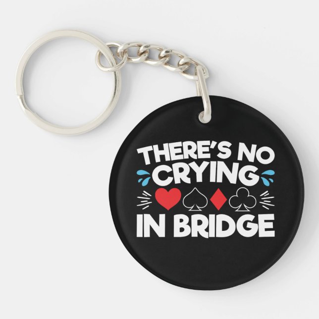 There's No Crying in Bridge Key Ring (Front)