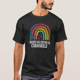 There's No Crying In Cornhole Bean Bag Rainbow Men T-Shirt