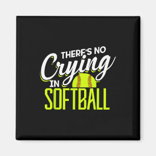 There's No Crying In Softll Coaches No Crying In S Magnet