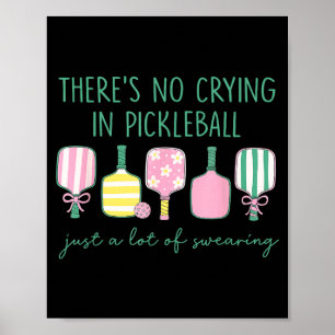 There's no crying, pickleball, sports humour poster