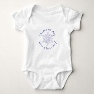 There's No Day Like a Snow Day! Baby Bodysuit