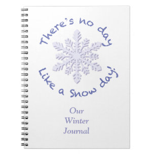 There's No Day Like a Snow Day! Notebook