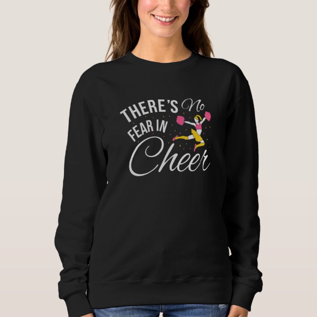 Theres No Fear In Cheer Cheerleader   Sweatshirt (Front)