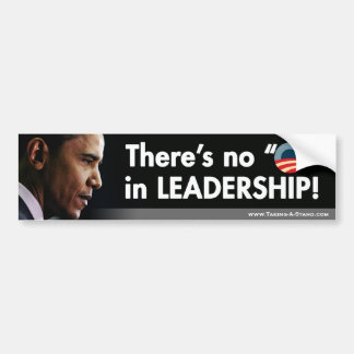 There's No "O" in Leadership Bumper Sticker
