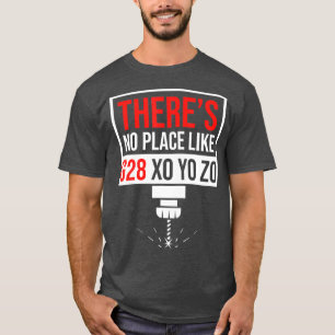 Theres No Place G28 X0 Y0 Z0 Funny CNC Machinist T-Shirt