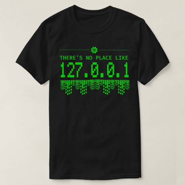 Theres No Place Like 1270101 Coder Programmer Deve T-Shirt (Design Front)