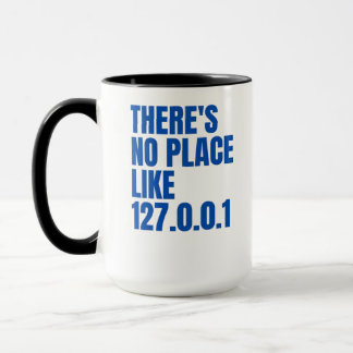 There's no place like 127.0.0.1 mug