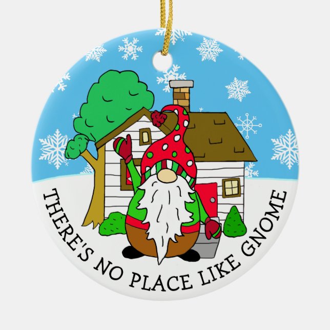 There's No Place like Gnome Christmas Ceramic Ornament (Front)